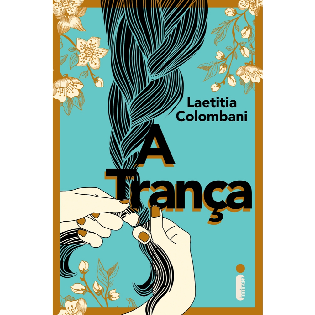 Livro A trança, por Laetitia Colombani - Intrínseca Livro A trança