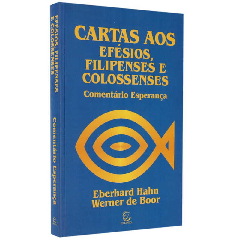 Livro Comentário aos Efésios, Filipenses e Colossenses | Fritz Rienecker Livro Comentário aos Efésios