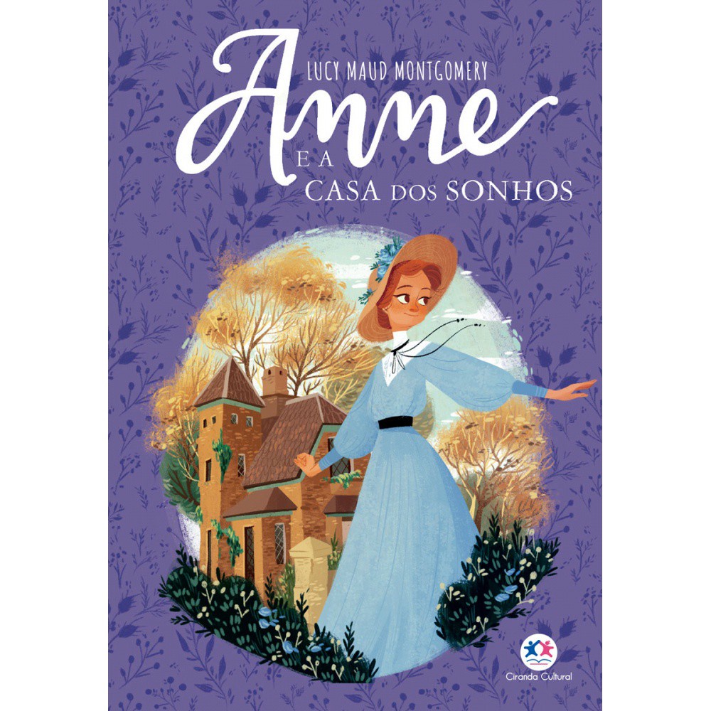 Livro - Anne e a casa dos sonhos - Capa comum - Ciranda Cultural Livro - Anne e a casa dos sonhos - Capa comum - Ciranda Cultural - Oferta na Shopee