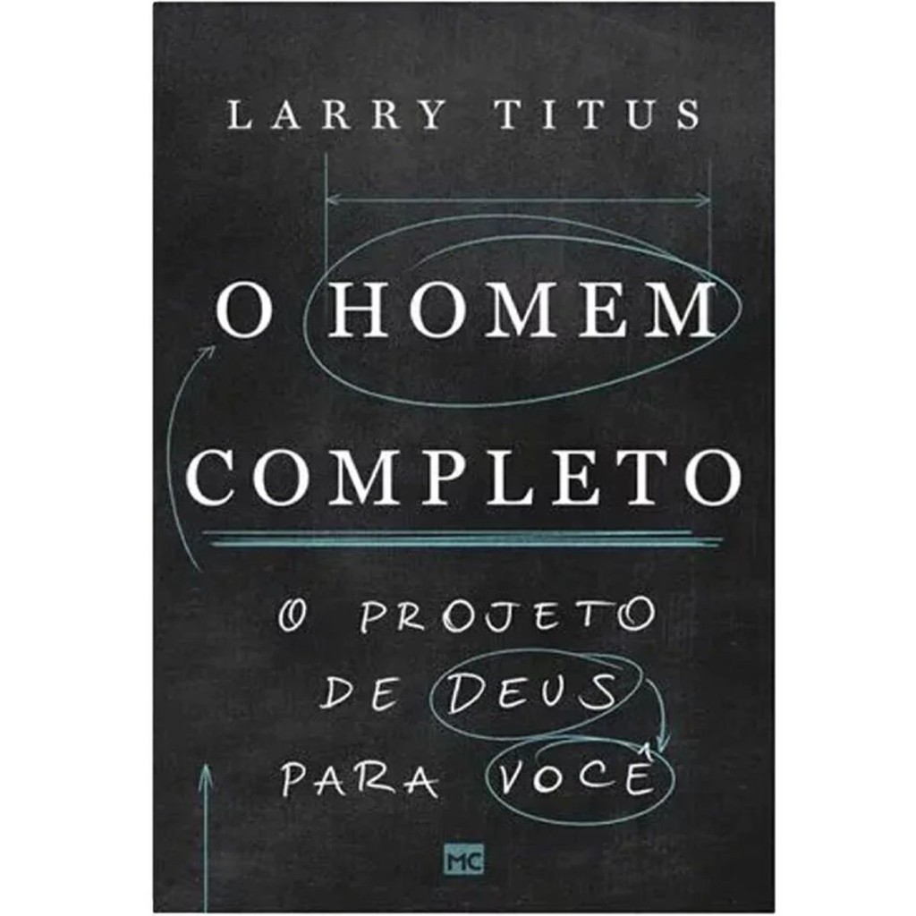 Livro O Homem Completo | O projeto de Deus para você | Larry Titus | Mundo Cristão Livro O Homem Completo | O projeto de Deus para você | Larry Titus | Mundo Cristão - Oferta na Shopee
