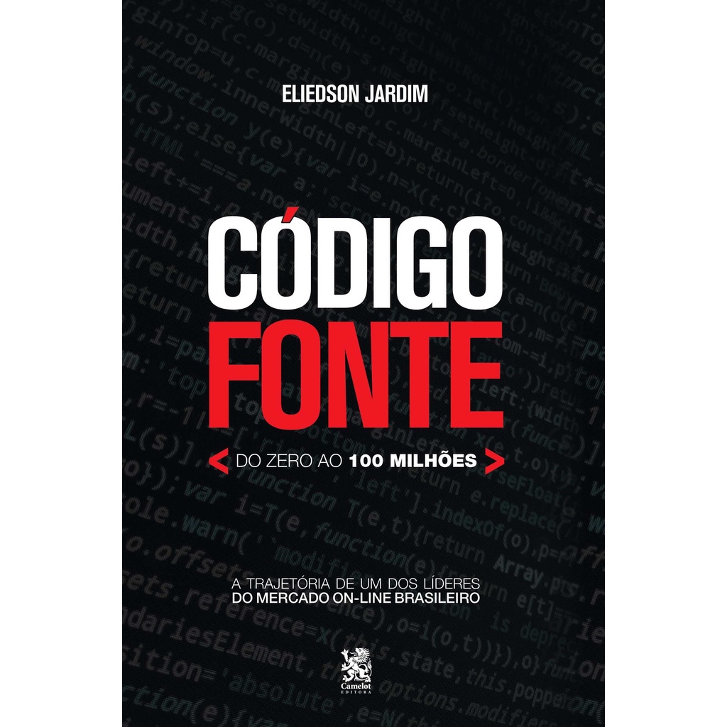 Código Fonte: do Zero ao 100 Milhões Código Fonte: do Zero ao 100 Milhões