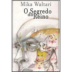 O Segredo do Reino – Mika Waltari O Segredo do Reino – Mika Waltari