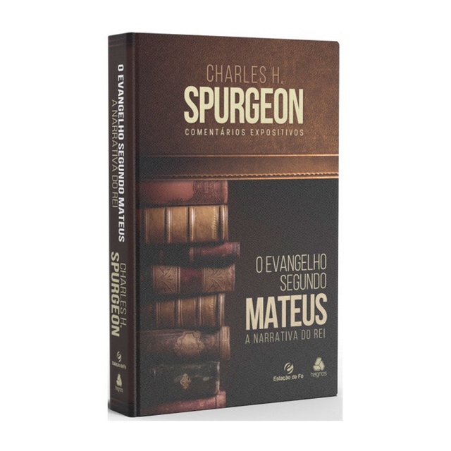 O Evangelho Segundo Mateus | Charles H. Spurgeon O Evangelho Segundo Mateus | Charles H. Spurgeon