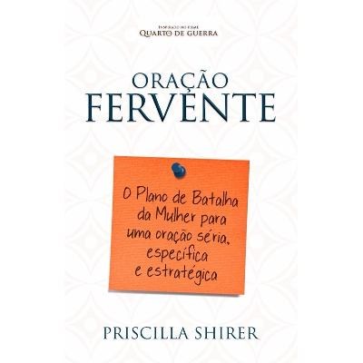 Oracao Fervente | Priscilla Shirer