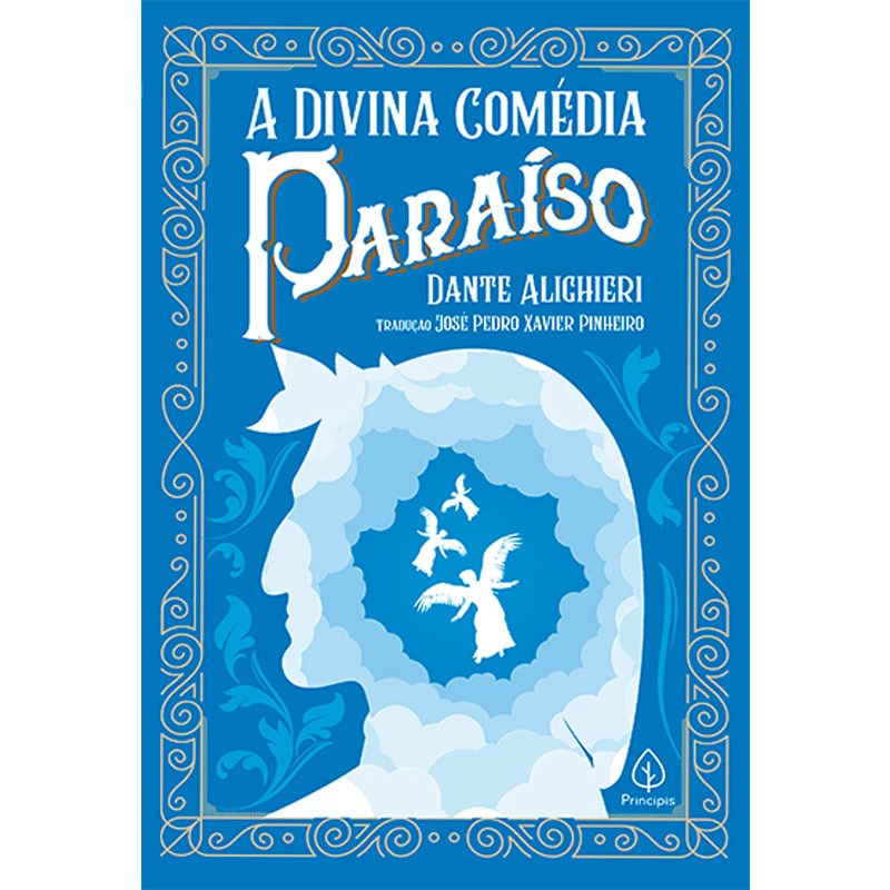 A Divina Comédia Paraíso | Dante Alighieri A Divina Comédia Paraíso | Dante Alighieri