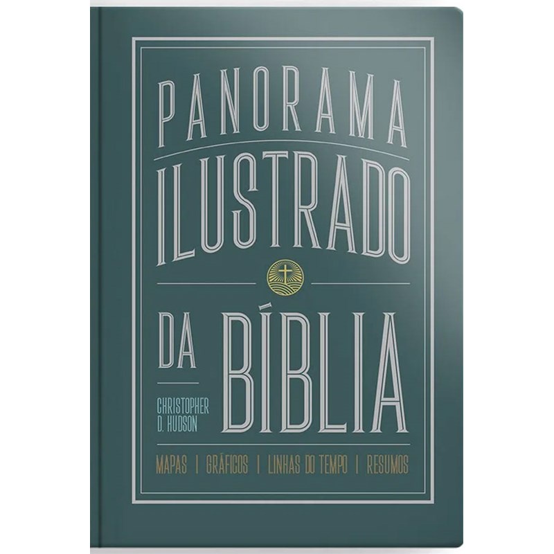 Panorama Ilustrado da Bíblia | Christopher D. Hudson Panorama Ilustrado da Bíblia | Christopher D. Hudson