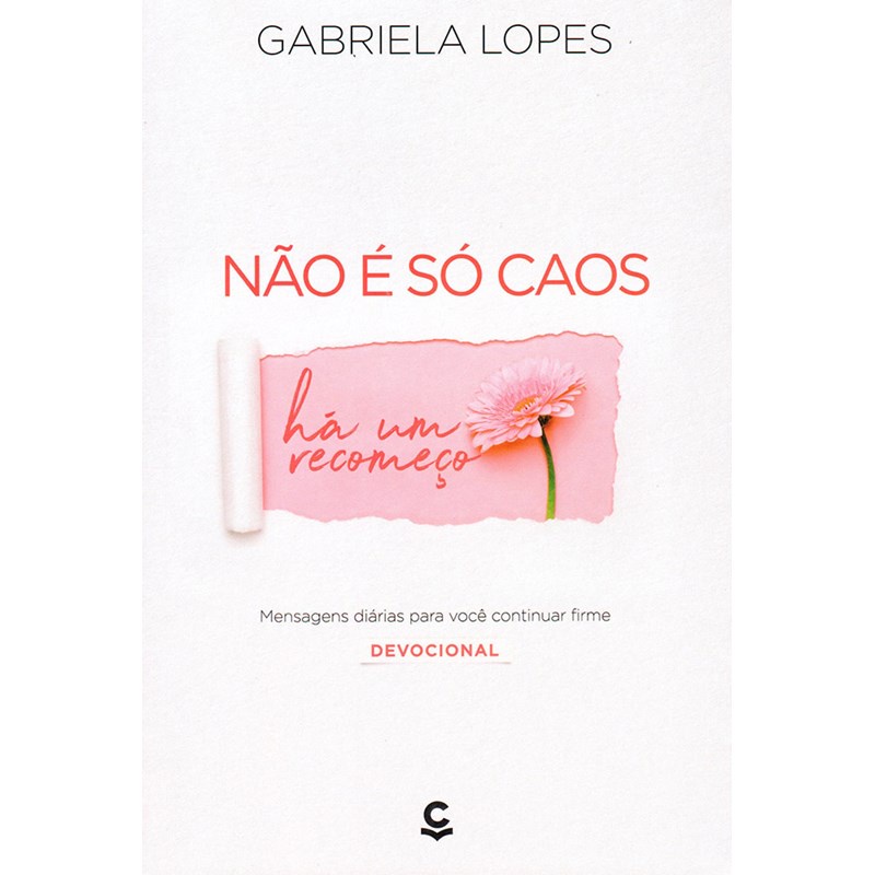 Devocional Não é só Caos há um Recomeço | Gabriela Lopes Devocional Não é só Caos há um Recomeço | Gabriela Lopes