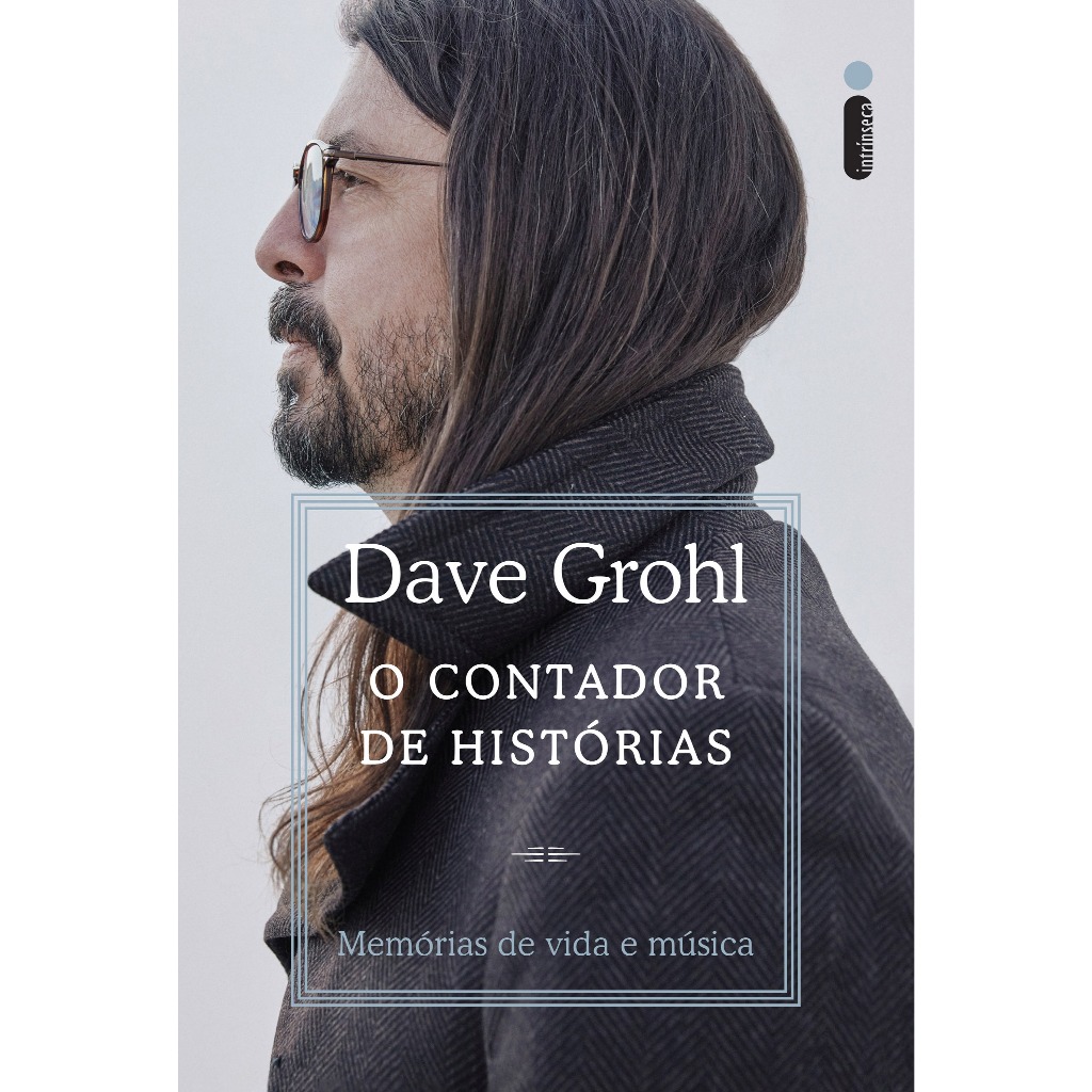 Livro O contador de histórias: Memórias de vida e música, por Dave Grohl – Intrínseca Livro O contador de histórias: Memórias de vida e música, por Dave Grohl – Intrínseca