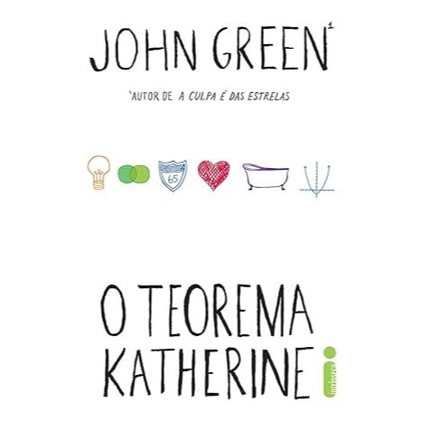 Livro O teorema Katherine, por John Green – Intrínseca Livro O teorema Katherine, por John Green – Intrínseca