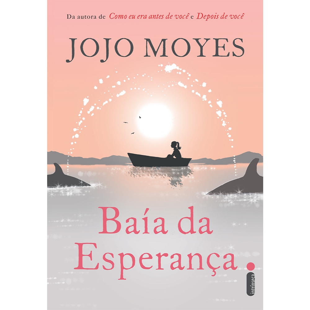 Livro Baía da esperança, por Jojo Moyes – Intrínseca