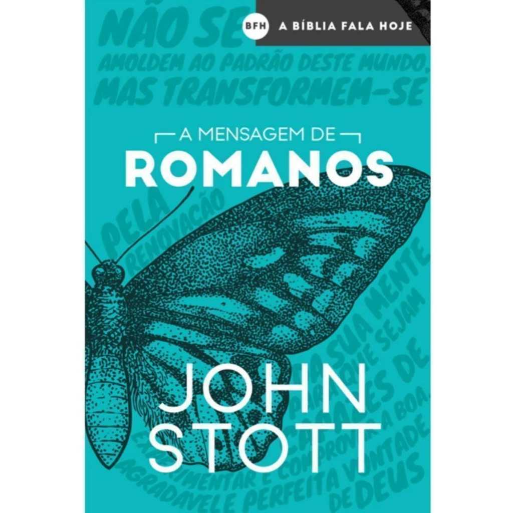 A Mensagem De Romanos | John Stott