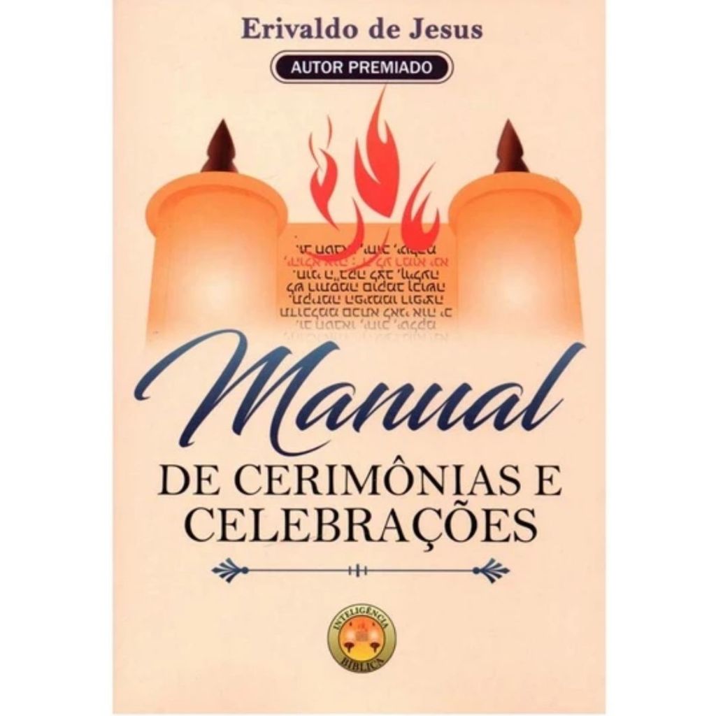 Manual De Cerimônias E Celebrações | Pr. Erivaldo De Jesus Manual De Cerimônias E Celebrações | Pr. Erivaldo De Jesus
