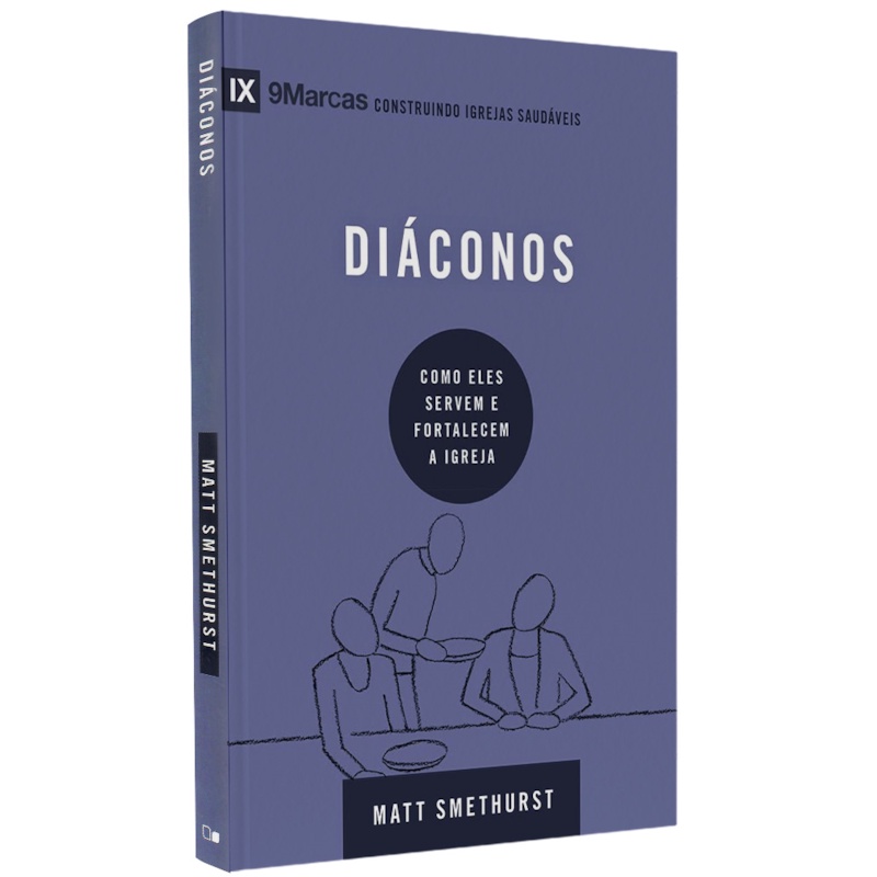 Livro Série 9 Marcas | Diáconos | Matt Smethurst Livro Série 9 Marcas | Diáconos | Matt Smethurst