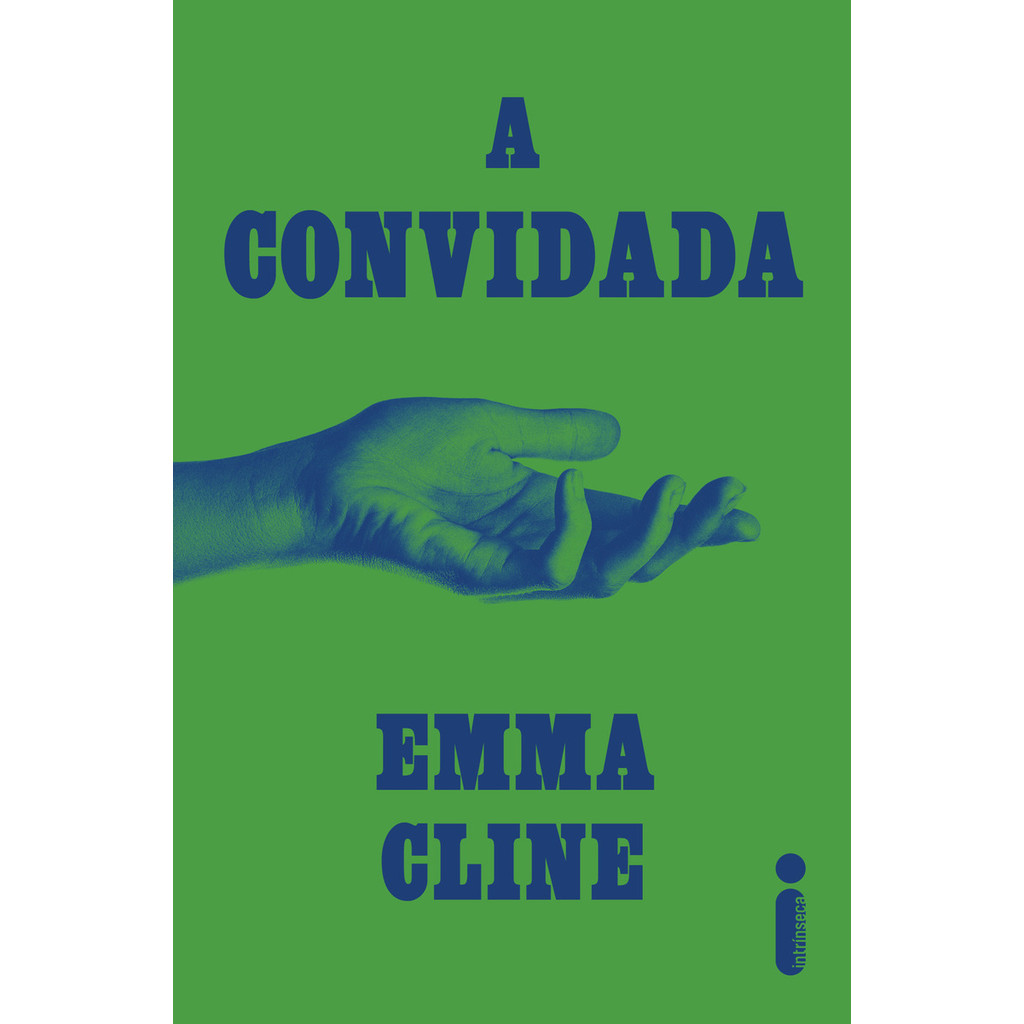 A convidada por Emma Cline, Intrínseca A convidada por Emma Cline, Intrínseca