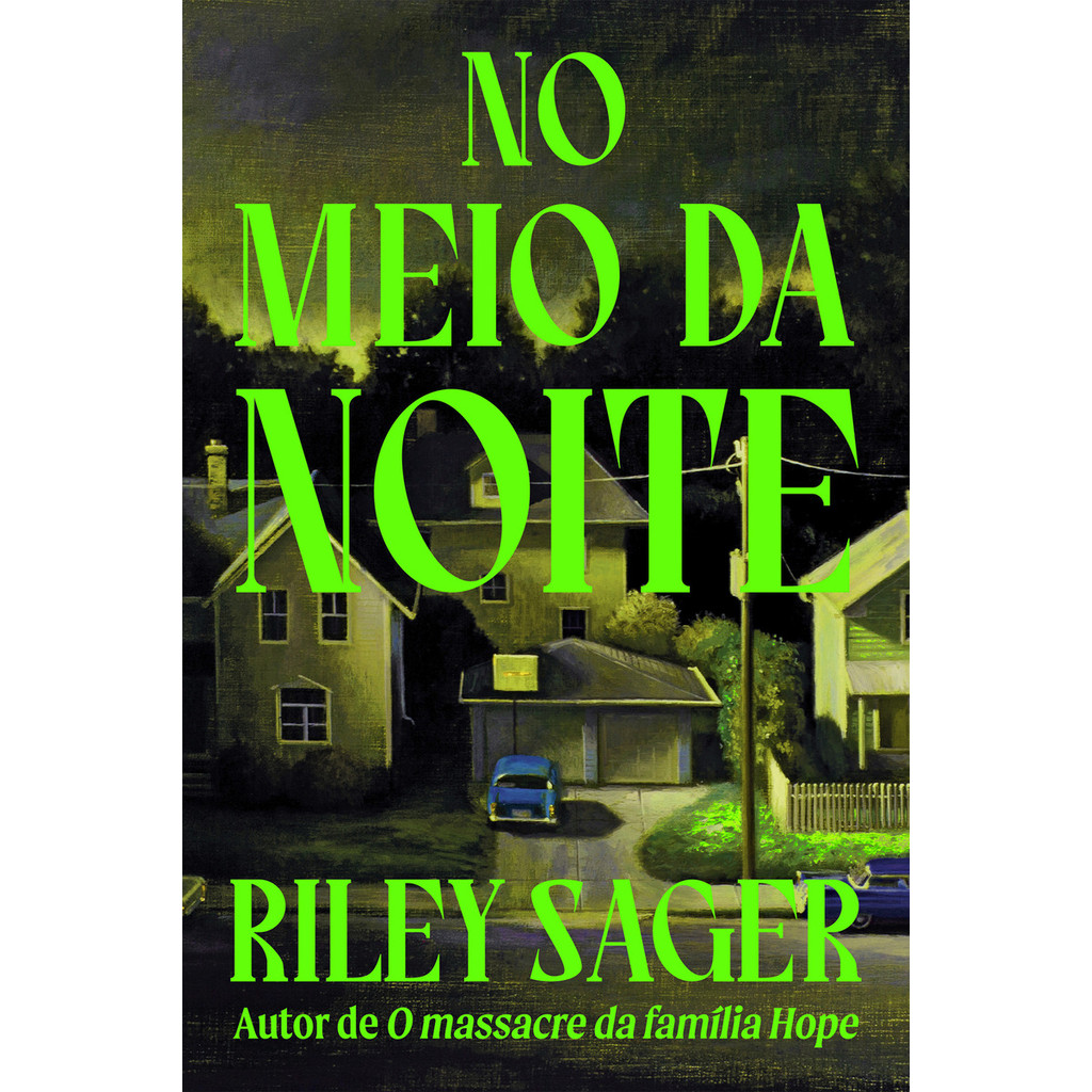 No meio da noite por Riley Sager, Intrínseca No meio da noite por Riley Sager, Intrínseca