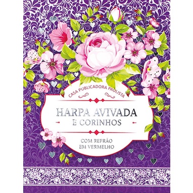 Harpa Avivada e Corinhos Pequena C/Letra Média Brochura- Floral Lilás Harpa Avivada e Corinhos Pequena C/Letra Média Brochura- Floral Lilás