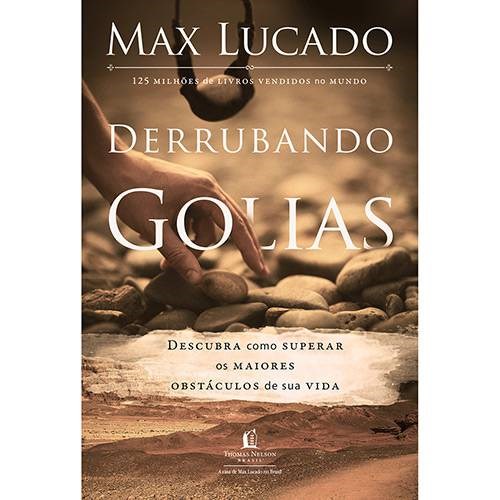 Derrubando Golias | Max Lucado Derrubando Golias | Max Lucado