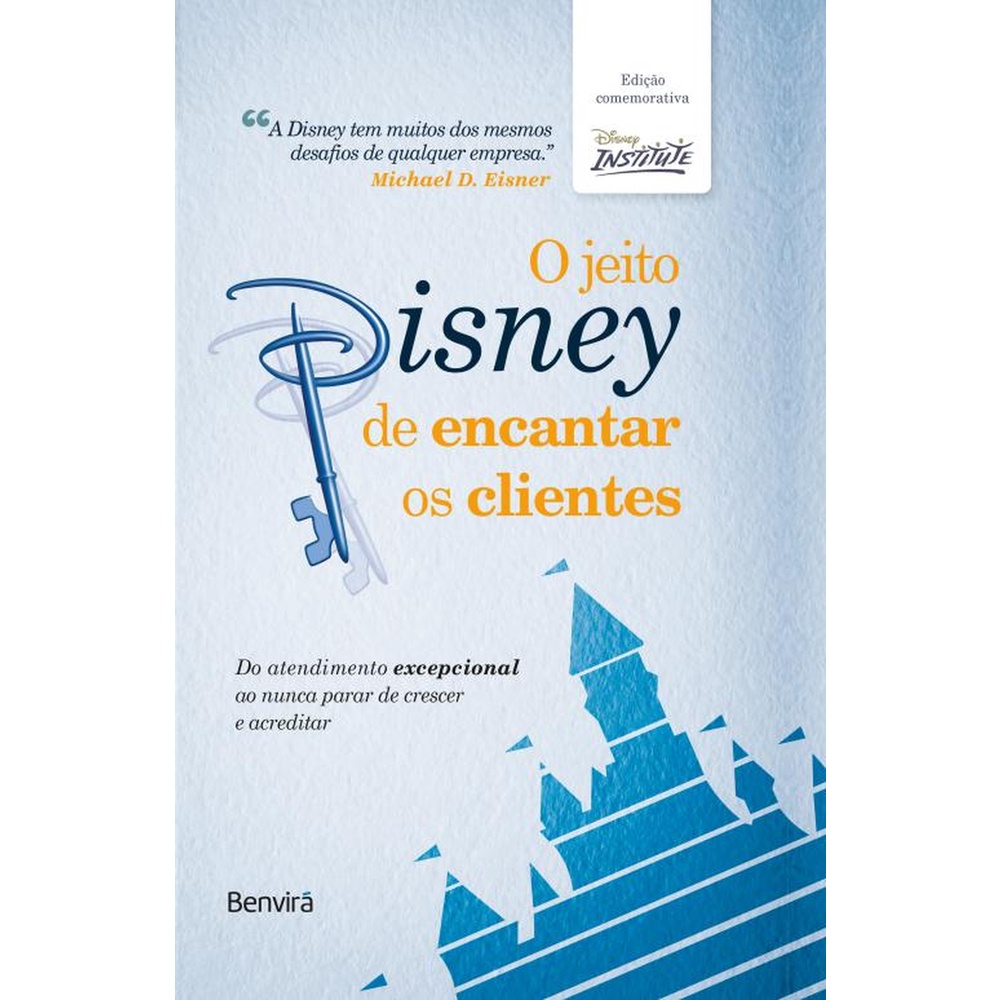O Jeito Disney De Encantar Os Clientes – 1ª edição de luxo 10 anos + Marcador O Jeito Disney De Encantar Os Clientes – 1ª edição de luxo 10 anos + Marcador