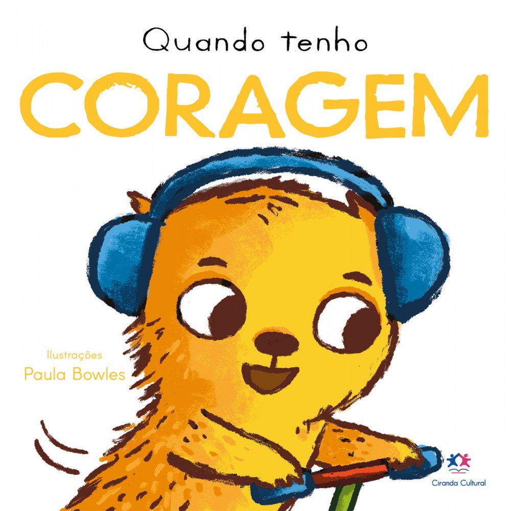 Livro Cartonado Quando Tenho Coragem Livro Cartonado Quando Tenho Coragem