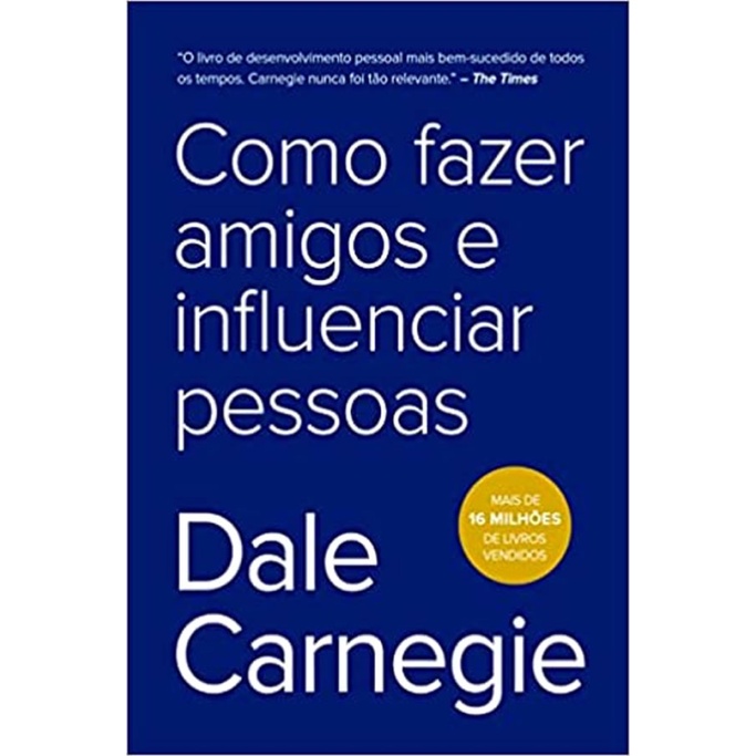 COMO FAZER AMIGOS E INFLUENCIAR PESSOAS COMO FAZER AMIGOS E INFLUENCIAR PESSOAS