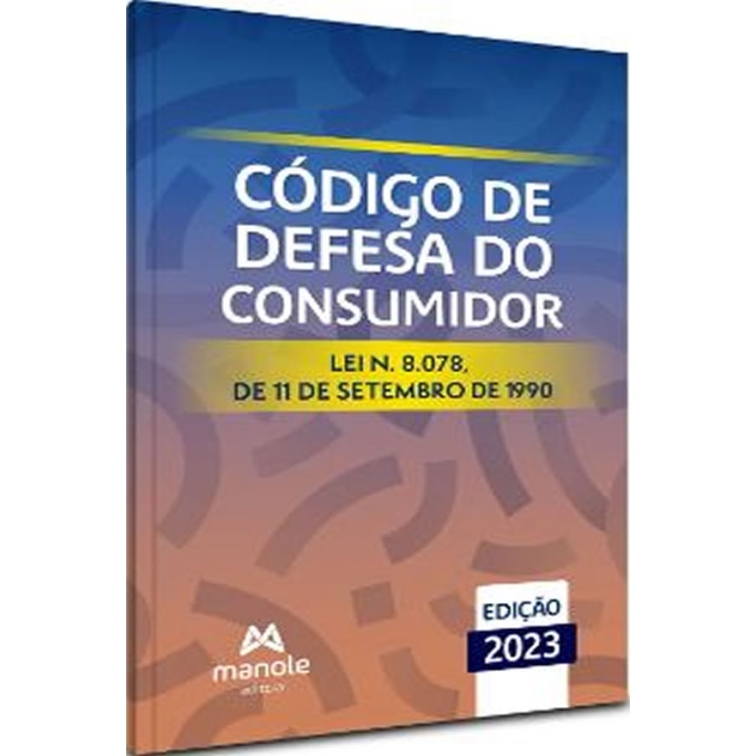 CÓDIGO DE DEFESA DO CONSUMIDOR 13º EDIÇÃO LEI N. 8.078, DE 11 DE SETEMBRO DE 1990 CÓDIGO DE DEFESA DO CONSUMIDOR 13º EDIÇÃO LEI N. 8.078, DE 11 DE SETEMBRO DE 1990