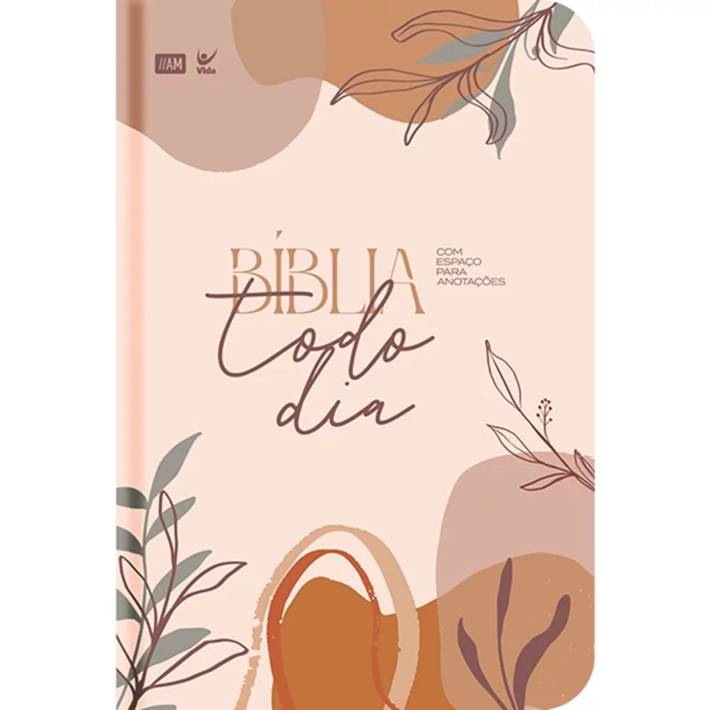 Bíblia Todo Dia com Espaço para Anotações | AM | Capa Dura Floral – Editora Vida Bíblia Todo Dia com Espaço para Anotações | AM | Capa Dura Floral – Editora Vida