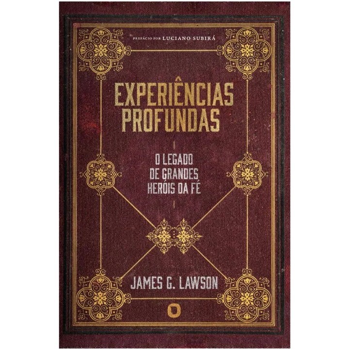 Experiências Profundas | O Legado de Grandes Heróis da Fé | James G. Lawson | ORVALHO Experiências Profundas | O Legado de Grandes Heróis da Fé | James G. Lawson | ORVALHO