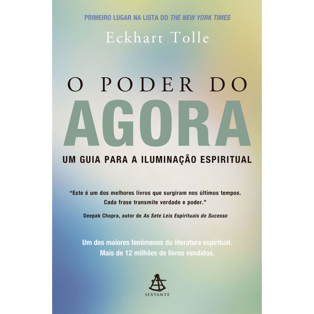 O PODER DO AGORA UM GUIA PARA A ILUMINAÇÃO ESPIRITUAL O PODER DO AGORA UM GUIA PARA A ILUMINAÇÃO ESPIRITUAL