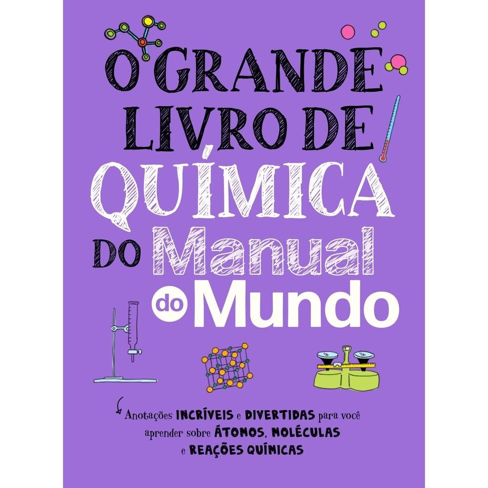 Livro O Grande Livro de Química do Manual do Mundo Livro O Grande Livro de Química do Manual do Mundo