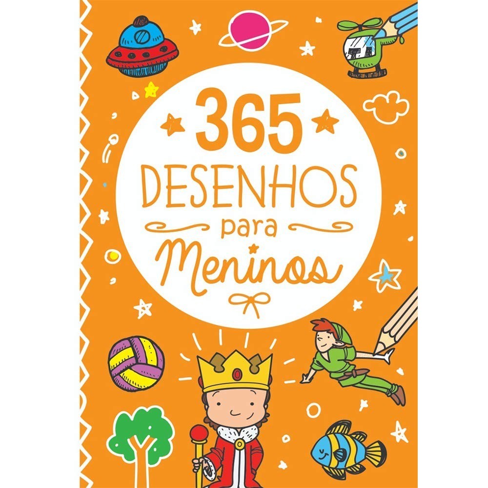 365 Desenhos Para Meninos | PÉ DA LETRA 365 Desenhos Para Meninos | PÉ DA LETRA