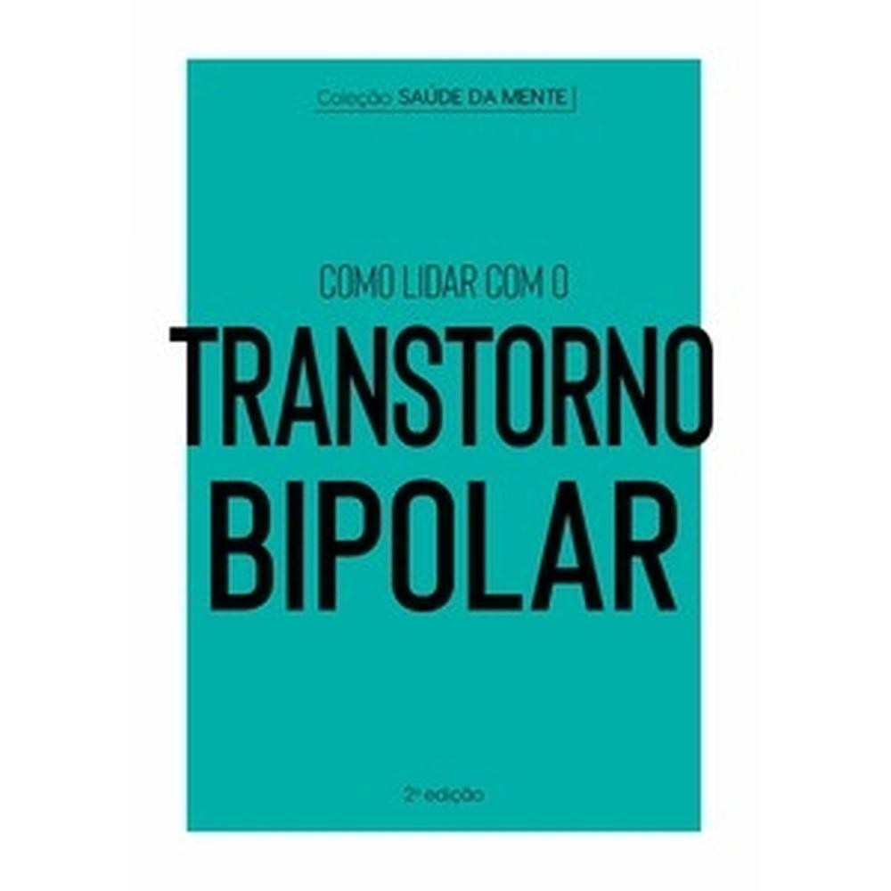 Como lidar com o transtorno bipolar Como lidar com o transtorno bipolar
