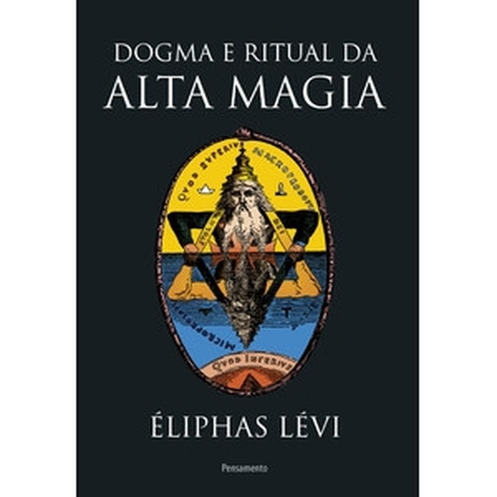 Dogma e ritual da alta magia – nova edição Dogma e ritual da alta magia – nova edição