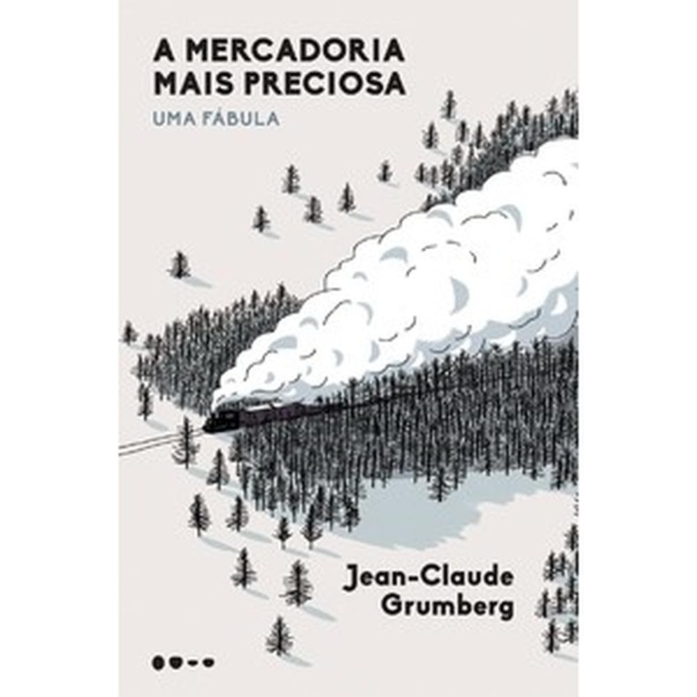 A mercadoria mais preciosa A mercadoria mais preciosa