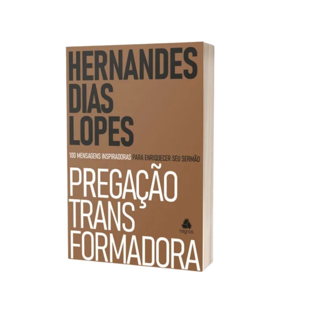 Pregação transformadora |100 mensagens inspiradores para enriquecer seu sermão |Hernandes Dias Lopes Pregação transformadora |100 mensagens inspiradores para enriquecer seu sermão |Hernandes Dias Lopes