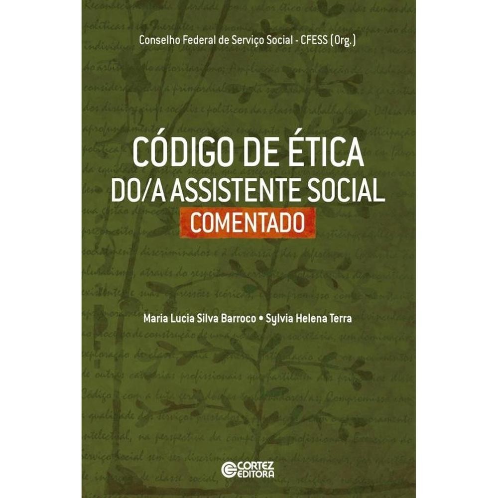 Código de ética do/a Assistente Social comentado Código de ética do/a Assistente Social comentado