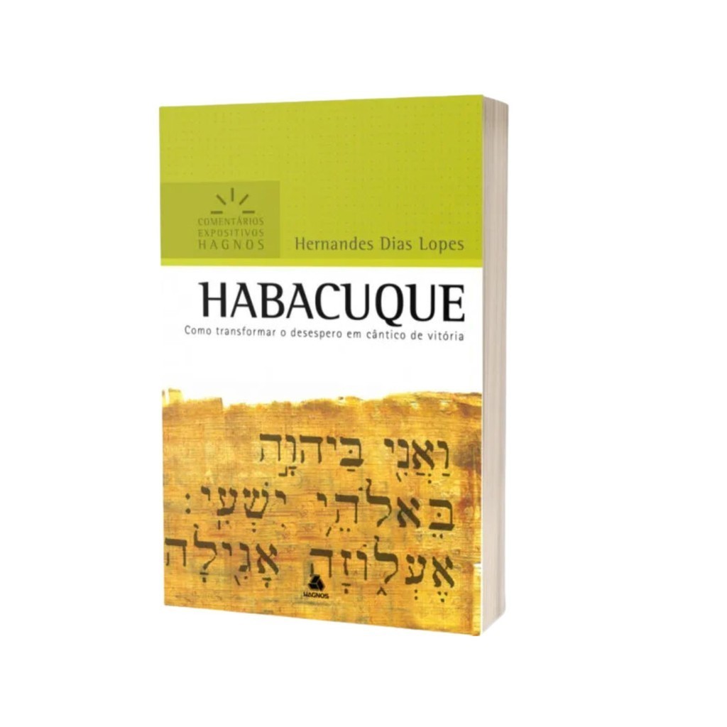 Habacuque – Comentários Expositivos Hagnos | Hernandes Dias Lopes Habacuque – Comentários Expositivos Hagnos | Hernandes Dias Lopes