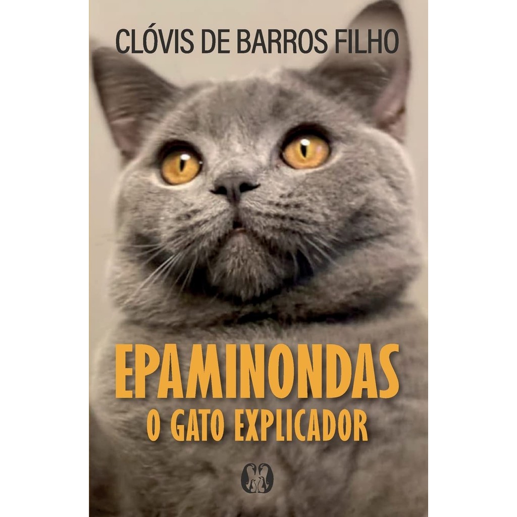 Epaminondas | o Gato Explicador | Clóvis de Barros Filho Epaminondas | o Gato Explicador | Clóvis de Barros Filho