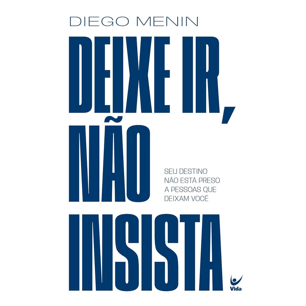 Deixe ir, Não Insista: seu Destino Não Está Preso a Pessoas que Deixam Você | Diego Menin Deixe ir, Não Insista: seu Destino Não Está Preso a Pessoas que Deixam Você | Diego Menin