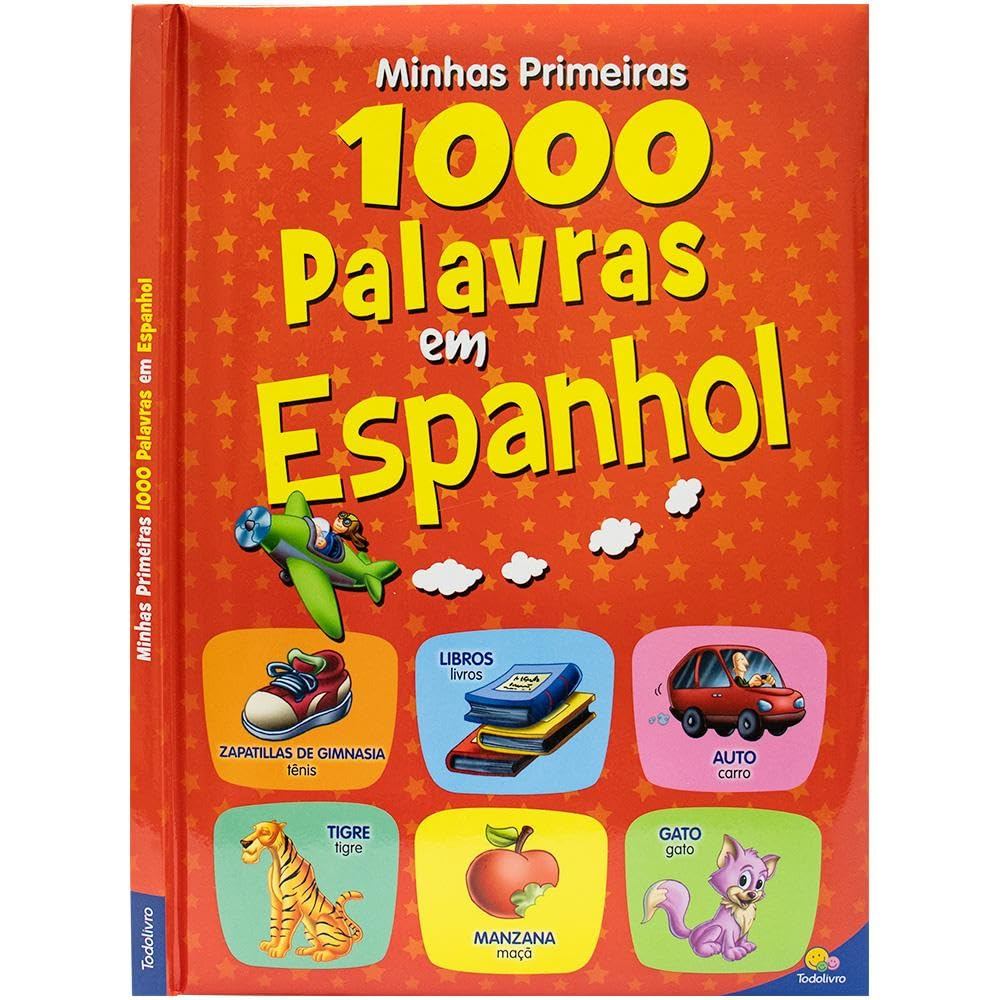 Minhas Primeiras 1.000 Palavras em Espanhol | Capa dura almofadada Minhas Primeiras 1.000 Palavras em Espanhol | Capa dura almofadada