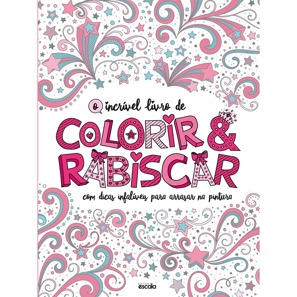 O Incrível Livro de Colorir e Rabiscar O Incrível Livro de Colorir e Rabiscar