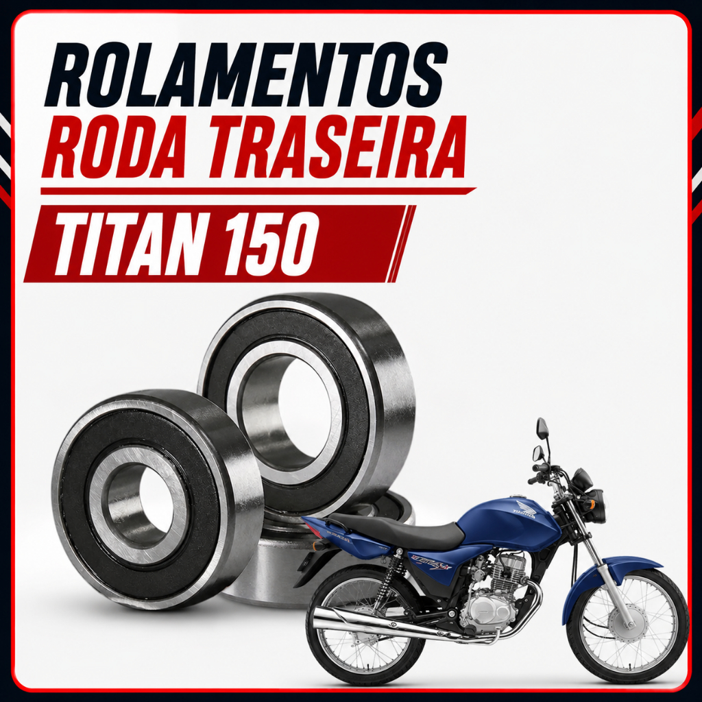 Rolamentos Roda Traseira Titan Fan Start 150/160 2004 A 2024 Rolamentos Roda Traseira Titan Fan Start 150/160 2004 A 2024