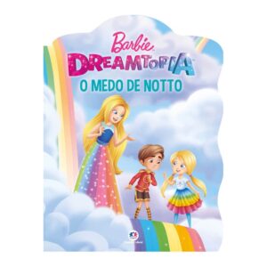 Livro Barbie Dreamtopia | O Medo de Notto - Oferta na Shopee