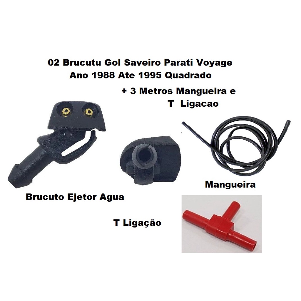 Brucutu parabrisa + Mangueira e T Ligação Gol Bola Saveiro Parati 1995 ate 1999 Brucutu parabrisa + Mangueira e T Ligação Gol Bola Saveiro Parati 1995 ate 1999