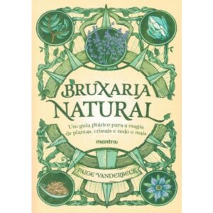 Livro - Bruxaria Natural - Um Guia Pratico Para A Magia De Plantas - Oferta na Shopee
