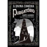 A Divina Comédia   Purgatório | Dante Alighieri