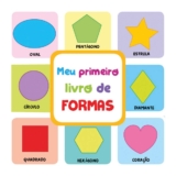 MEU PRIMEIRO LIVRO DE – FORMAS