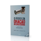 O Poder da Oração Intercessória – Dutch Sheets