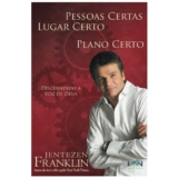 Pessoas Certas, Lugar Certo, Plano Certo | Jentezen Franklin