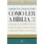 Como ler a Bíblia livro por livro – Gordon Fee e Douglas Stuart