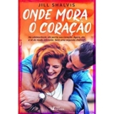 Onde mora o coração –  Jill Shalvis